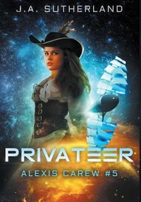 Cover image for Privateer: Alexis Carew #5