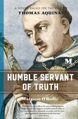 Cover image for Humble Servant of Truth: A Novel Based on the Life of Thomas Aquinas