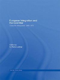 Cover image for European Integration and the Cold War: Ostpolitik-Westpolitik, 1965-1973