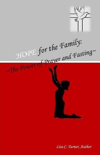 Cover image for Hope for the Family: The Power of Prayer and Fasting