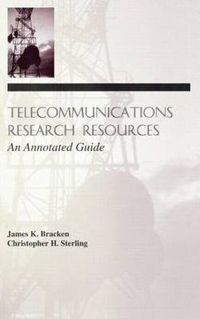 Cover image for Telecommunications Research Resources: An Annotated Guide