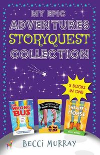 Cover image for My Epic Adventures StoryQuest Collection: 3 books in 1