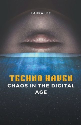 Cover image for Techno Haven Chaos in the Digital Age