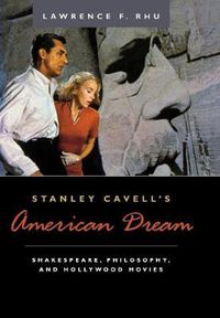 Cover image for Stanley Cavell's American Dream: Shakespeare, Philosophy, and Hollywood Movies