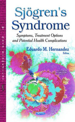 Cover image for Sjoegren's Syndrome: Symptoms, Treatment Options & Potential Health Complications