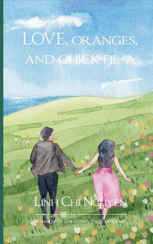 Cover image for love, oranges, and chick-fil-a (Edition1st)