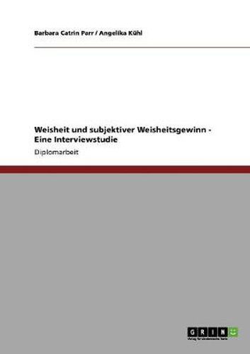 Cover image for Weisheit und subjektiver Weisheitsgewinn - Eine Interviewstudie