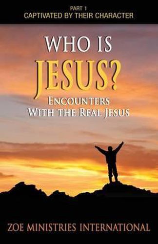 Cover image for Who Is Jesus: Part 1 of Captivated by Their Character
