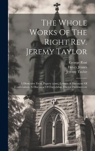 Cover image for The Whole Works Of The Right Rev. Jeremy Taylor