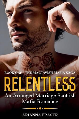 Cover image for Relentless - An Arranged Marriage Scottish Mafia Romance