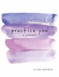 Cover image for Practice You: A Journal