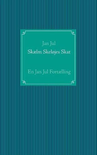 Cover image for Skaelm Skelojes Skat: En Jan Jul Fortaelling