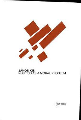 Cover image for Politics as a Moral Problem