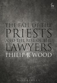 Cover image for The Fall of the Priests and the Rise of the Lawyers