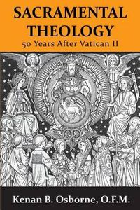 Cover image for Sacramental Theology: Fifty Years After Vatican II