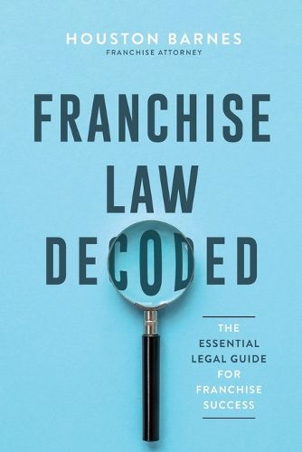 Cover image for Franchise Law Decoded