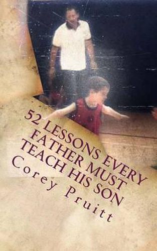 Cover image for 52 Lessons Every Father Must Teach His Son