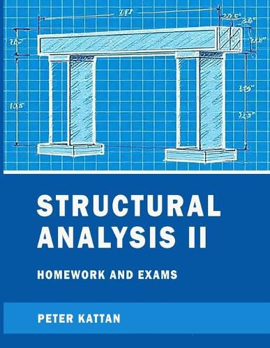 Cover image for Structural Analysis II Homework and Exams