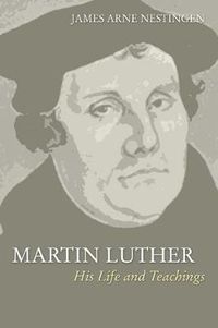 Cover image for Martin Luther: His Life and Teachings