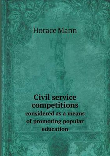 Civil service competitions considered as a means of promoting popular education