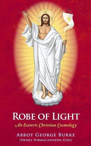 Cover image for Robe of Light: An Esoteric Christian Cosmology