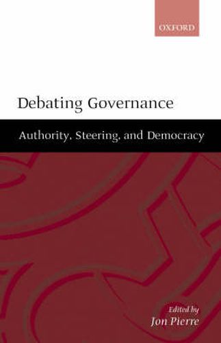 Cover image for Debating Governance: Authority, Steering and Democracy