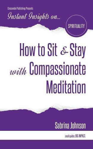 Cover image for How to Sit & Stay with Compassionate Meditation