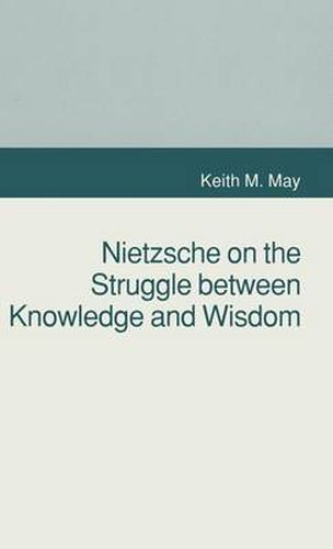 Cover image for Nietzsche on the Struggle between Knowledge and Wisdom