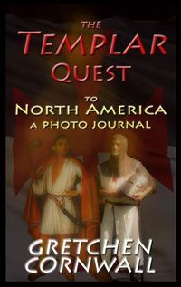 Cover image for The Templar Quest to North America: A Photo Journal