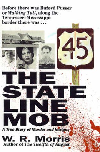 Cover image for The State Line Mob: A True Story of Murder and Intrigue