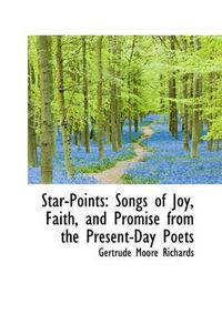 Cover image for Star-Points: Songs of Joy, Faith, and Promise from the Present-Day Poets