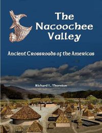 Cover image for The Nacoochee Valley, Ancient Crossroads of the Americas