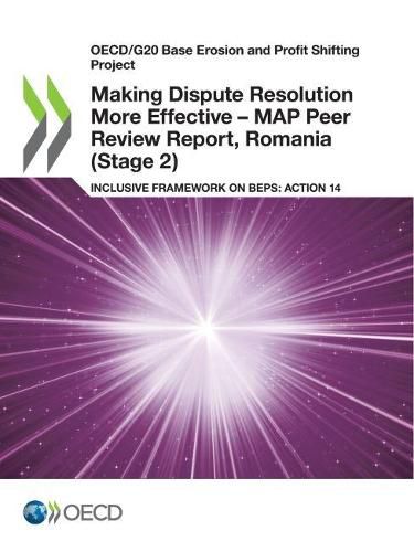 Cover image for Making Dispute Resolution More Effective - MAP Peer Review Report, Romania (Stage 2)