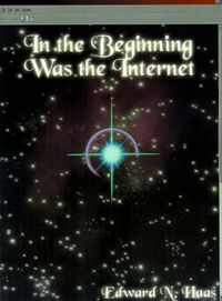 Cover image for In the Beginning Was the Internet: A Series of Theological Discussions