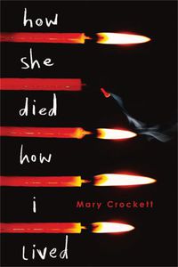 Cover image for How She Died, How I Lived