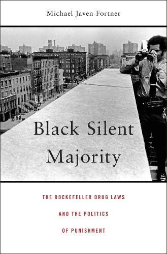 Cover image for Black Silent Majority: The Rockefeller Drug Laws and the Politics of Punishment