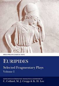 Cover image for Euripides: Selected Fragmentary Plays I