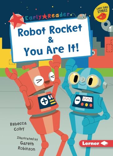 Robot Rocket & You Are It!