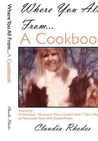 Cover image for Where You All From... a Cookbook