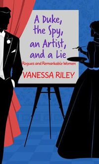 Cover image for A Duke, the Spy, an Artist, and a Lie