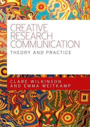 Cover image for Creative Research Communication: Theory and Practice