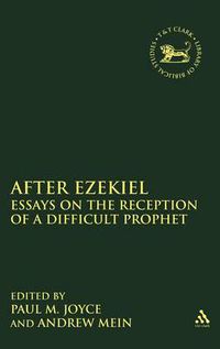 Cover image for After Ezekiel: Essays on the Reception of a Difficult Prophet