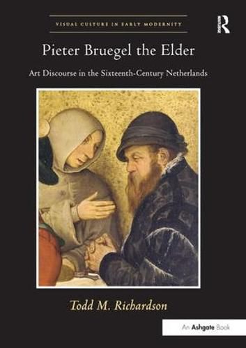 Cover image for Pieter Bruegel the Elder: Art Discourse in the Sixteenth-Century Netherlands