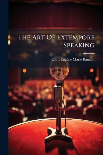 Cover image for The Art Of Extempore Speaking