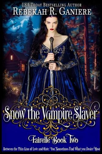 Cover image for Snow the Vampire Slayer: Fairelle Book Two