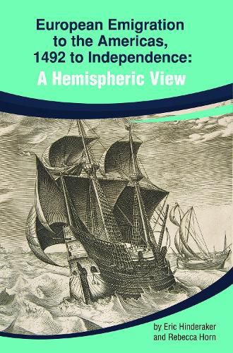 Cover image for European Emigration to the Americas: 1492 to Independence: A Hemispheric View