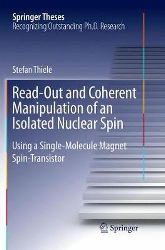 Read-Out and Coherent Manipulation of an Isolated Nuclear Spin: Using a Single-Molecule Magnet Spin-Transistor