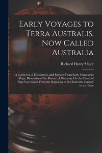 Cover image for Early Voyages to Terra Australis, Now Called Australia