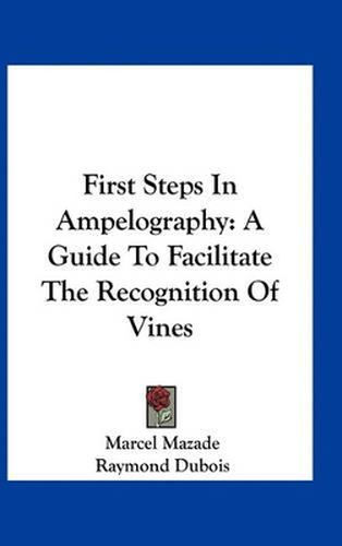 First Steps in Ampelography: A Guide to Facilitate the Recognition of Vines