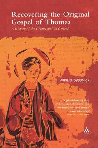 Cover image for Recovering the Original Gospel of Thomas: A History of the Gospel and its Growth